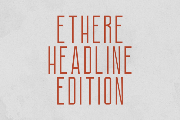 Ethere Headline Edition: A Modern Typeface for Strong Visual Statements